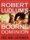 [Jason Bourne 09] • The Bourne Dominion